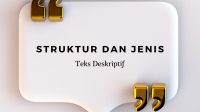 Struktur Teks Deskriptif