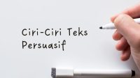 Ciri-Ciri Teks Persuasif