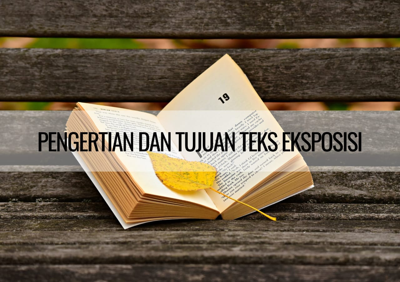 Pengertian Teks Eksposisi