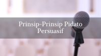 Prinsip-Prinsip Pidato Persuasif