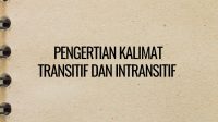 Pengertian Kalimat Transitif dan Intransitif