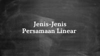 Jenis-Jenis Persamaan Linear