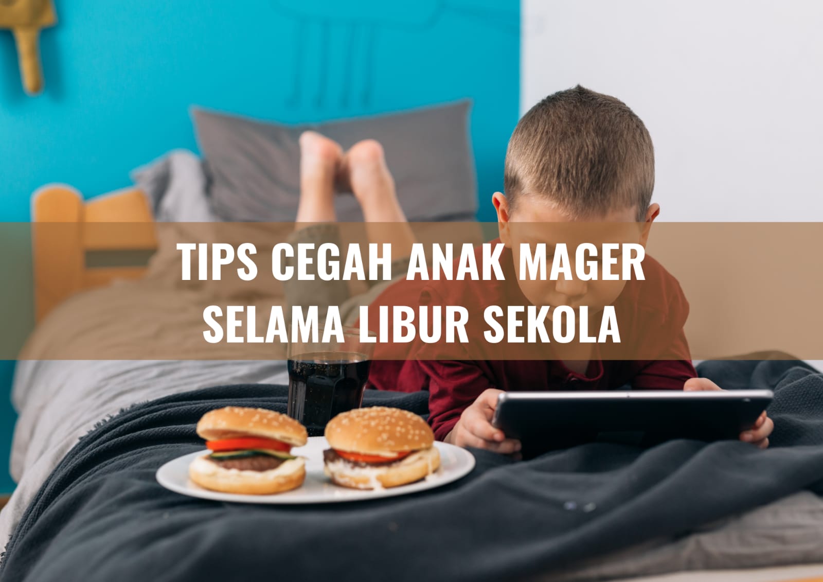 Tips Cegah Anak Mager