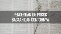 Pengertian Ide Pokok Bacaan